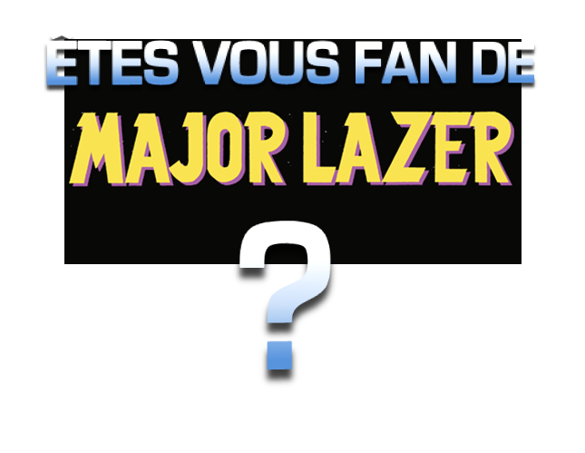 Fan major lazer 1